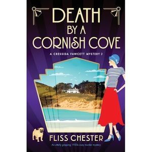 Death by a Cornish Cove: An utterly gripping 1920s cozy murder mystery -- Cheste